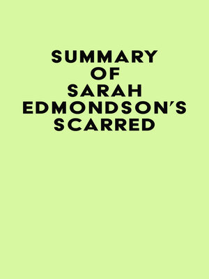cover image of Summary of Sarah Edmondson's Scarred